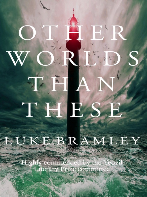Title details for Other Worlds than These by Luke Bramley - Available